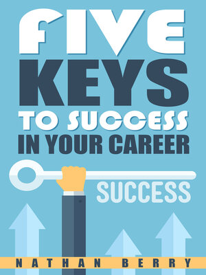 cover image of Five Keys to Success In Your Career